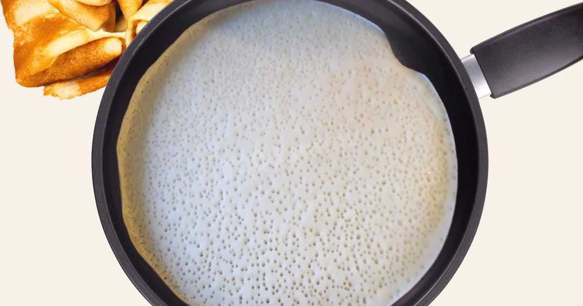 Тесто для блинов на молоке: 7 классических рецептов, как правильно завести тесто на блины